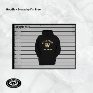 Hoodie - Everyday I'm Free